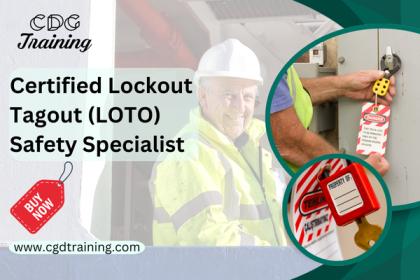Certified Lockout Tagout (LOTO) Safety Specialist Course | CDG Safety ...