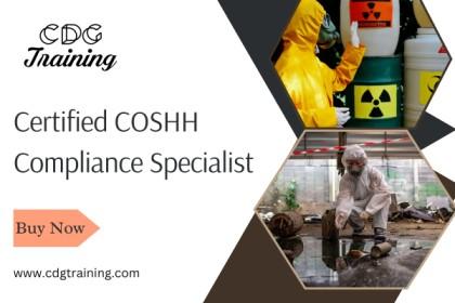 Certified COSHH Compliance Specialist Course | CDG Online Training