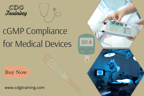 Cgmp Window cGMP Compliance for Medical Devices | Online Course & Certification - CDG