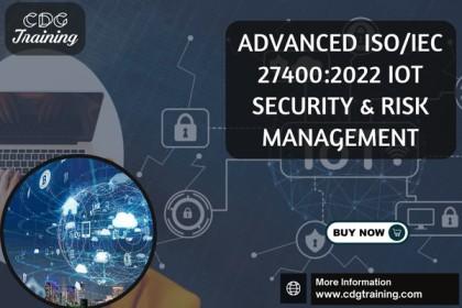 Advanced ISO/IEC 27400:2022 IoT Security & Risk Management Course | CDG