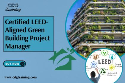 Leed Building Projects Certified LEED-Aligned Green Building Project Manager Course Online ...