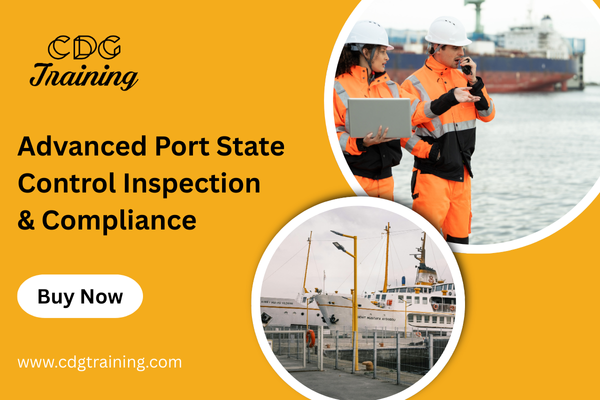Advanced Port State Control Inspection & Compliance Course | CDG Online ...